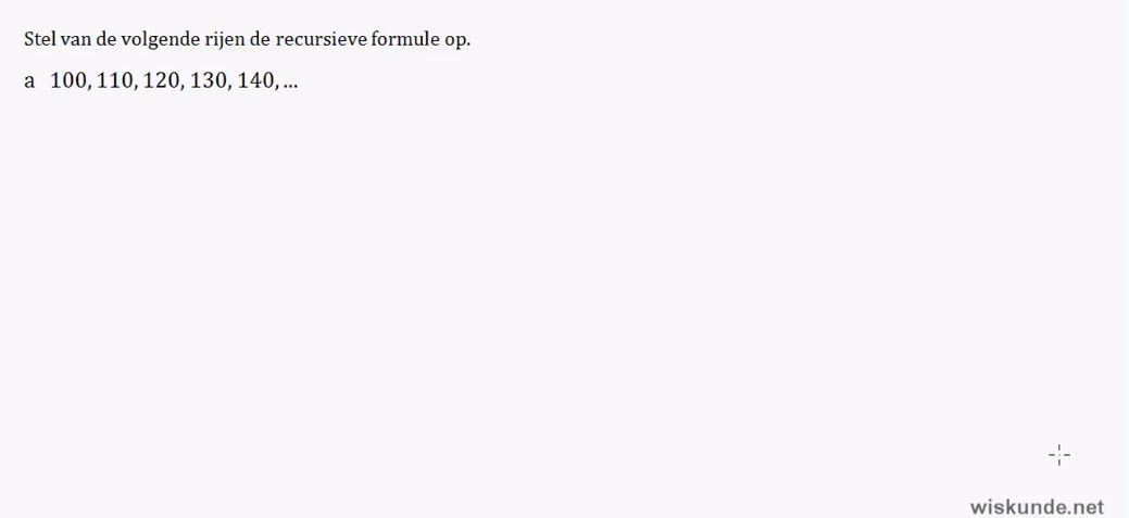 Recursieve en directe formules Opgave 5